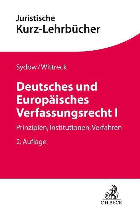 Gernot Sydow: Sydow, G: Deutsches und Europäisches Verfassungsrecht I, Buch