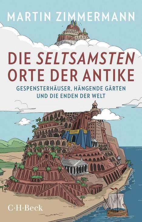 Martin Zimmermann: Die seltsamsten Orte der Antike, Buch