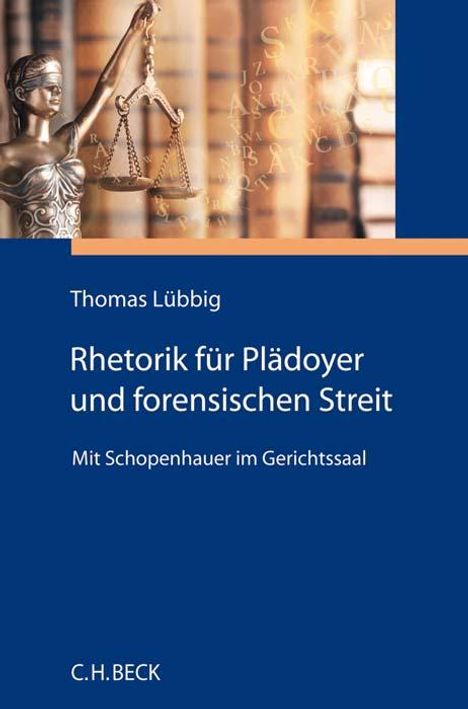 Thomas Lübbig: Rhetorik für Plädoyer und forensischen Streit, Buch
