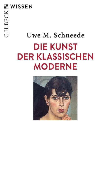 Uwe M. Schneede: Die Kunst der Klassischen Moderne, Buch