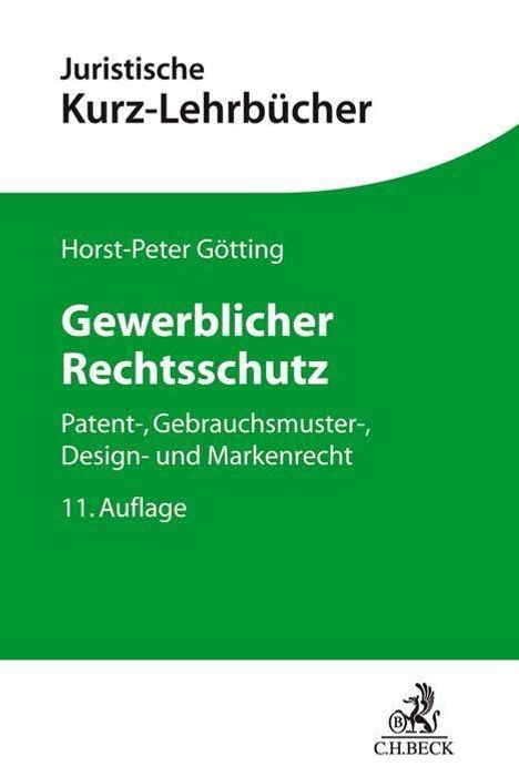 Horst-Peter Götting: Götting, H: Gewerblicher Rechtsschutz, Buch