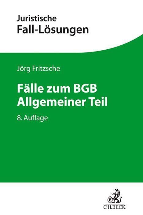 Jörg Fritzsche: Fritzsche, J: Fälle zum BGB Allgemeiner Teil, Buch