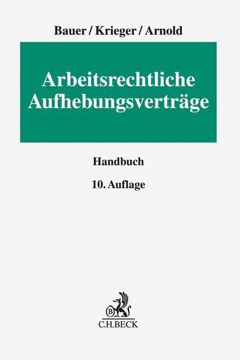 Jobst-Hubertus Bauer: Arbeitsrechtliche Aufhebungsverträge, Buch