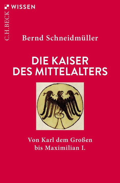 Bernd Schneidmüller: Die Kaiser des Mittelalters, Buch