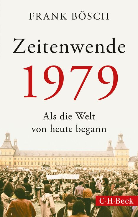 Frank Bösch: Bösch, F: Zeitenwende 1979, Buch