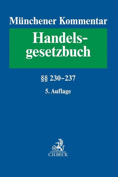 Münchener Kommentar zum Handelsgesetzbuch Band 3: Zweites Buch. Handelsgesellschaften und stille Gesellschaft. Dritter Abschnitt. Stille Gesellschaft §§ 230-237. Konzernrecht der Personengesellschaften, Buch