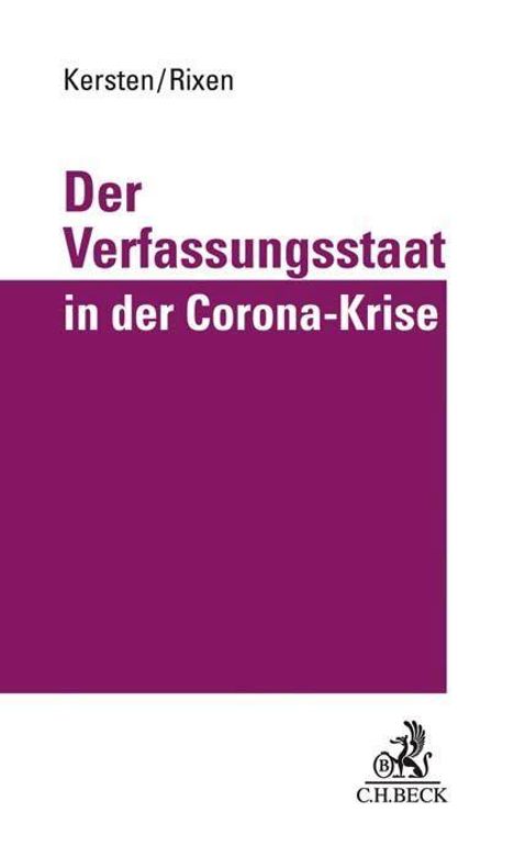 Jens Kersten: Kersten, J: Verfassungsstaat in der Corona-Krise, Buch