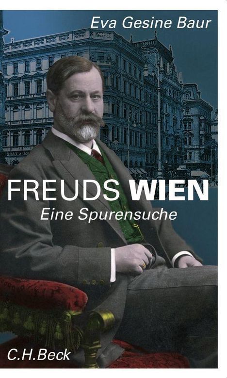 Eva Gesine Baur: Freuds Wien, Buch