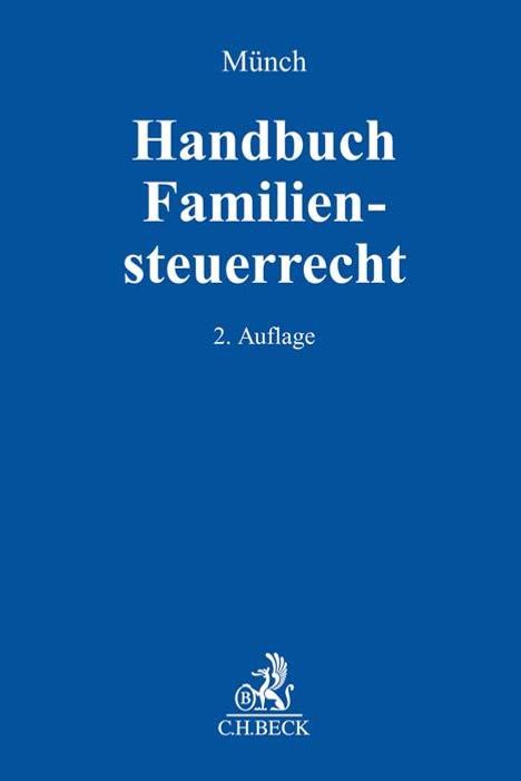Christof Münch: Münch, C: Handbuch Familiensteuerrecht, Buch