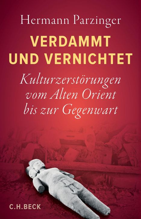 Hermann Parzinger: Verdammt und vernichtet, Buch