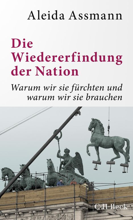 Aleida Assmann: Die Wiedererfindung der Nation, Buch
