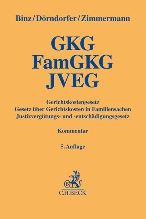 Karl Josef Binz: Gerichtskostengesetz, Gesetz über Gerichtskosten in Familiensachen, Justizvergütungs- und -entschädigungsgesetz, Buch