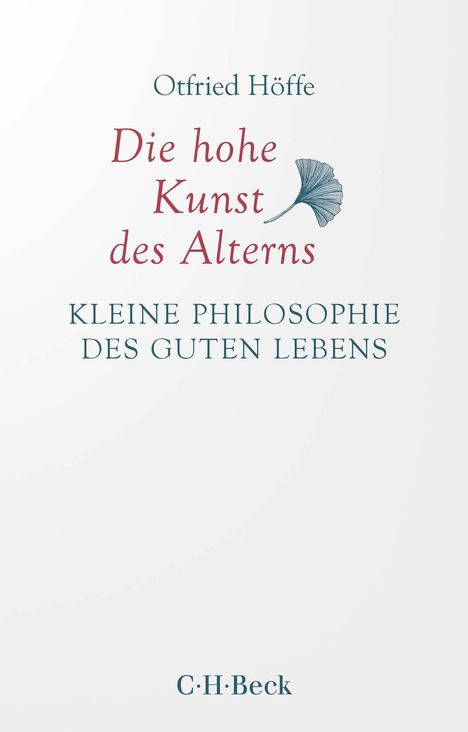 Otfried Höffe: Höffe, O: Die hohe Kunst des Alterns, Buch