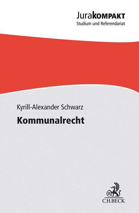 Kyrill-Alexander Schwarz: Kommunalrecht, Buch