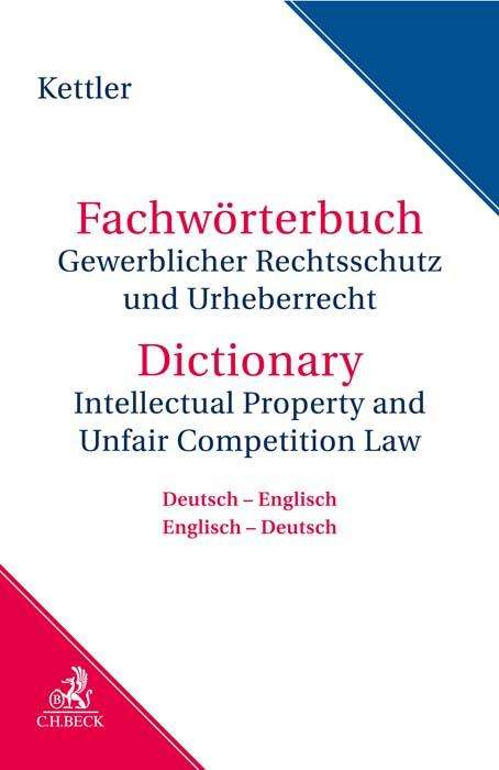 Stefan Hans Kettler: Fachwörterbuch Gewerblicher Rechtsschutz und Urheberrecht, Buch
