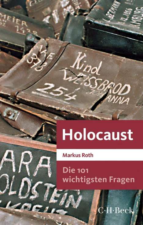 Markus Roth: Die 101 wichtigsten Fragen - Holocaust, Buch