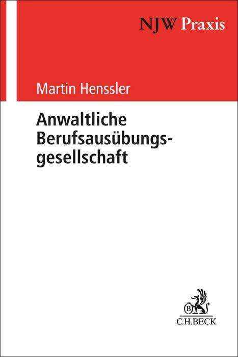 Martin Henssler: Anwaltliche Berufsausübungsgesellschaft, Buch