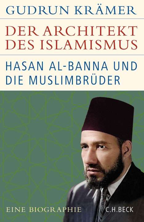 Gudrun Krämer: Der Architekt des Islamismus, Buch