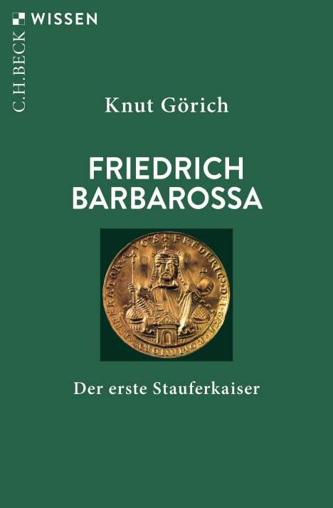 Knut Görich: Friedrich Barbarossa, Buch