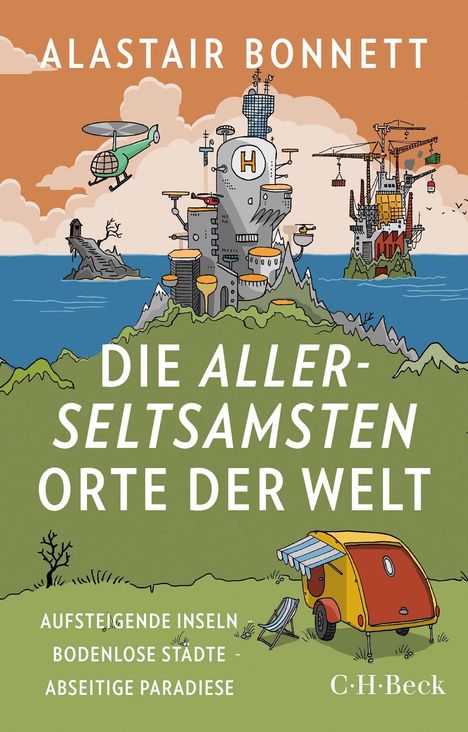 Alastair Bonnett: Die allerseltsamsten Orte der Welt, Buch