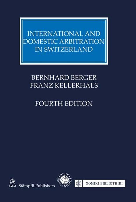 Bernhard Berger: Berger, B: International and Domestic Arbitration/Switz., Buch