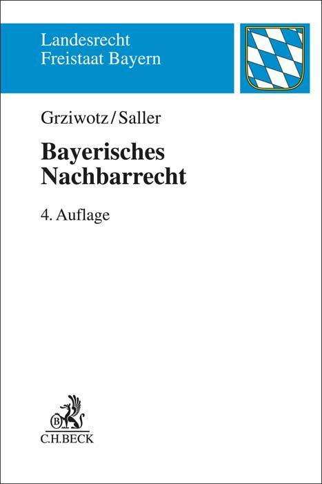 Herbert Grziwotz: Bayerisches Nachbarrecht, Buch