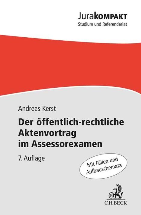 Andreas Kerst: Der öffentlich-rechtliche Aktenvortrag im Assessorexamen, Buch