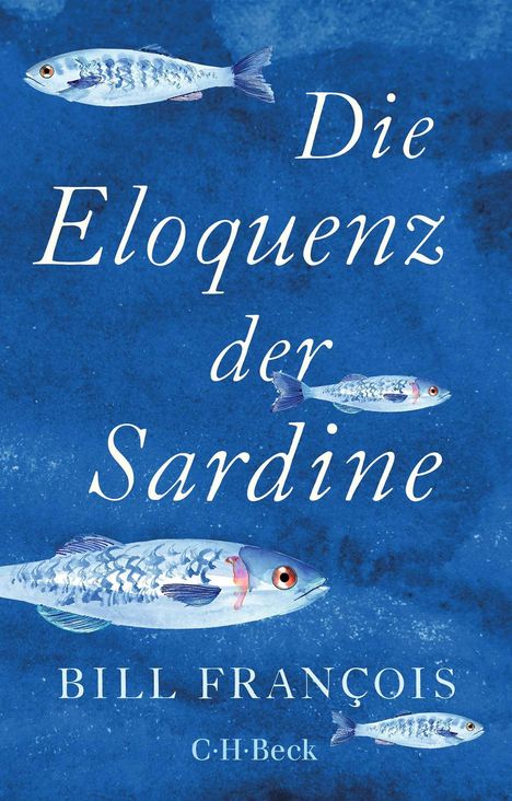 Bill François: Die Eloquenz der Sardine, Buch