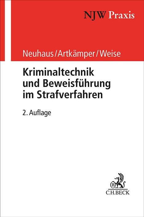 Ralf Neuhaus: Kriminaltechnik und Beweisführung im Strafverfahren, Buch