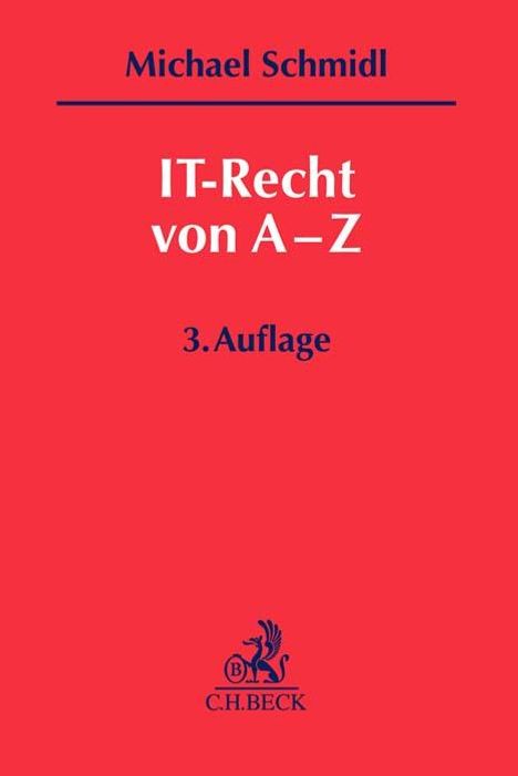 Michael Schmidl: IT-Recht von A-Z, Buch