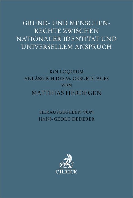 Titel: "Grund- und Menschenrechte zwischen nationaler Identität und universellem Anspruch". Herausgeber: Hans-Georg Dederer. Logo unten.