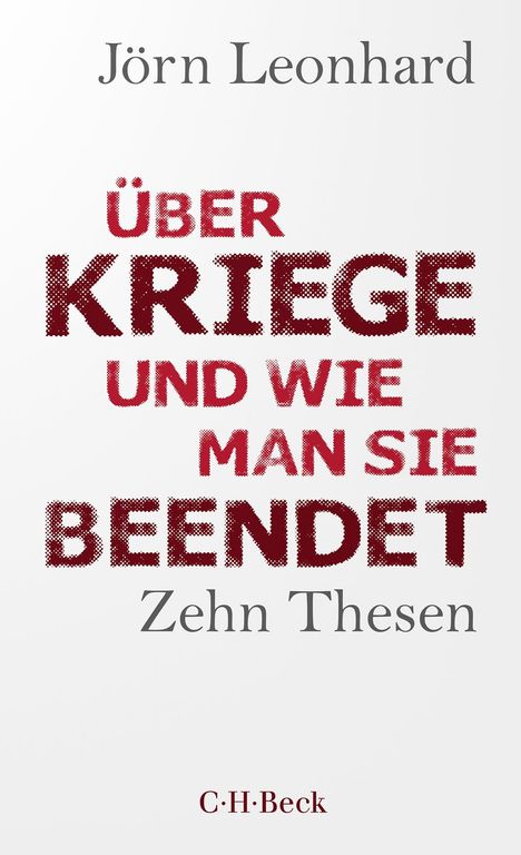 Jörn Leonhard: Über Kriege und wie man sie beendet, Buch