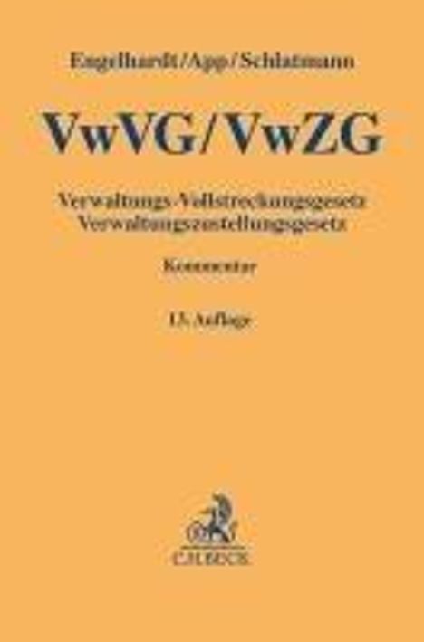 Hanns Engelhardt: Verwaltungs-Vollstreckungsgesetz, Verwaltungszustellungsgesetz, Buch