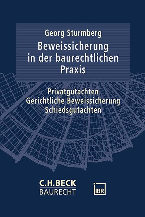 Georg Sturmberg: Die Beweissicherung in der baurechtlichen Praxis, Buch