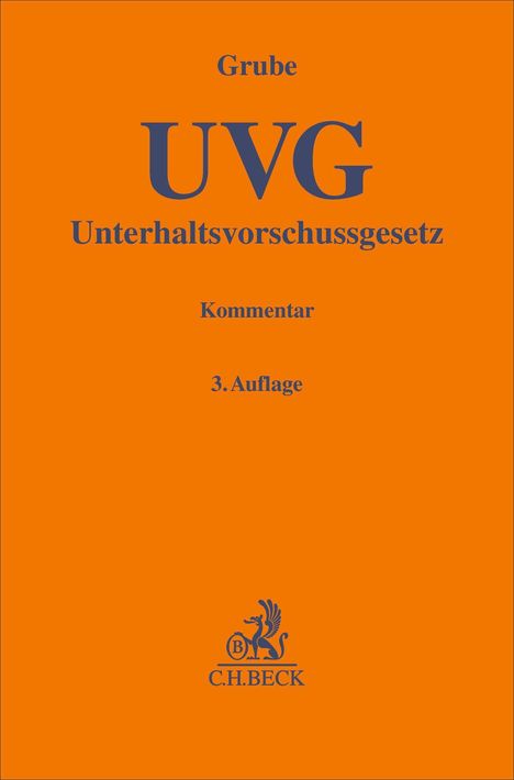 "Grube UVG Unterhaltsvorschussgesetz Kommentar 3. Auflage" auf orangefarbenem Hintergrund mit C.H. BECK Logo.