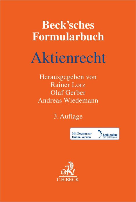 Titel: "Beck’sches Formularbuch Aktienrecht", Herausgeber: Rainer Lorz, Olaf Gerber, Andreas Wiedemann, 3. Auflage.