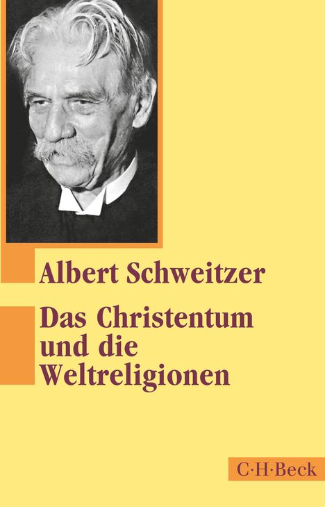 Albert Schweitzer: Das Christentum und die Weltreligionen, Buch