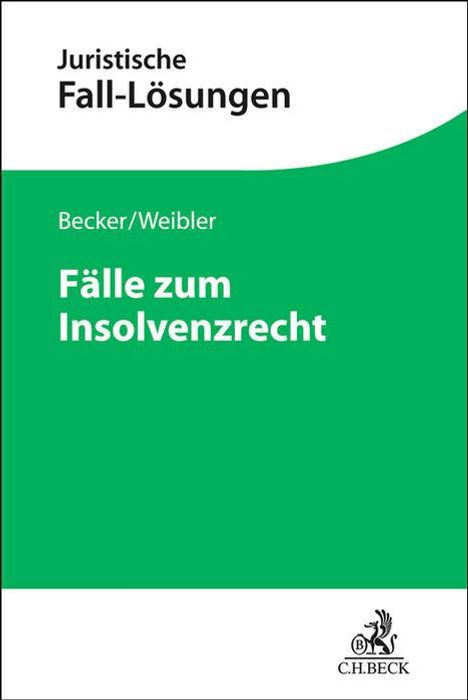 Udo Wolfgang Becker: Fälle zum Insolvenzrecht, Buch