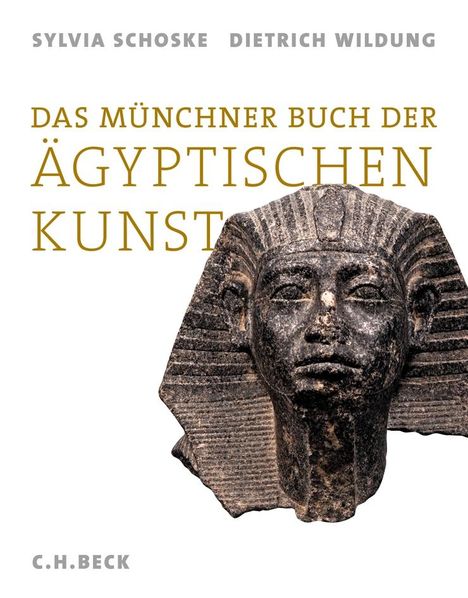 Sylvia Schoske: Das Münchner Buch der Ägyptischen Kunst, Buch