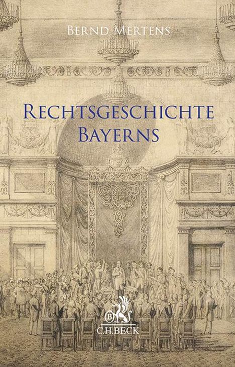 Bernd Mertens: Rechtsgeschichte Bayerns, Buch