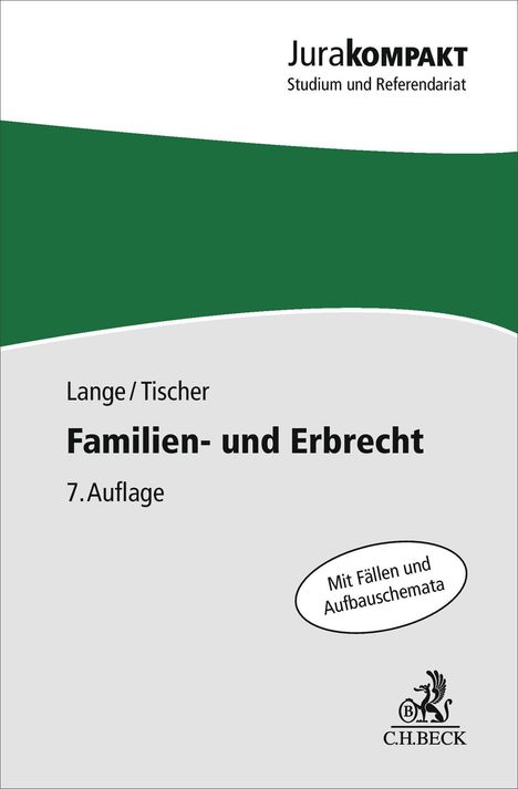 Jurakompakt, Lange/Tischer, Familien- und Erbrecht, 7. Auflage, "Mit Fällen und Aufbauschemata". Ein Buchcover-Design.