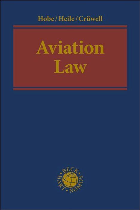 Cover mit den Worten "Hobe/Heile/Crüwell" und "Aviation Law" auf blauem Hintergrund, rotes Rechteck. Unten Logo: Globus, "BECK HART NOMOS".