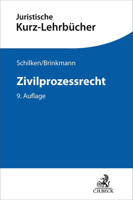 Juristische Kurz-Lehrbücher, Schilken/Brinkmann, Zivilprozessrecht, 9. Auflage. Unten C.H. Beck Logo.