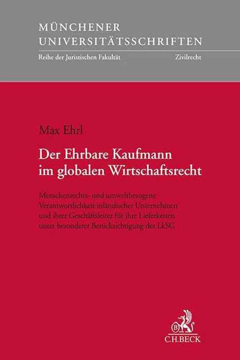 Max Ehrl: Der Ehrbare Kaufmann im globalen Wirtschaftsrecht, Buch