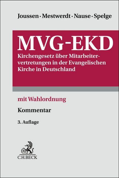"MVG-EKD: Kirchengesetz über Mitarbeitervertretungen in der Evangelischen Kirche in Deutschland, mit Wahlordnung, Kommentar."