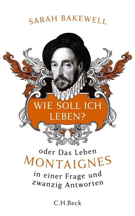 Buchtitel: "Wie soll ich leben?" von Sarah Bakewell. Illustration: Porträt eines Mannes in verzierten Ornamenten.