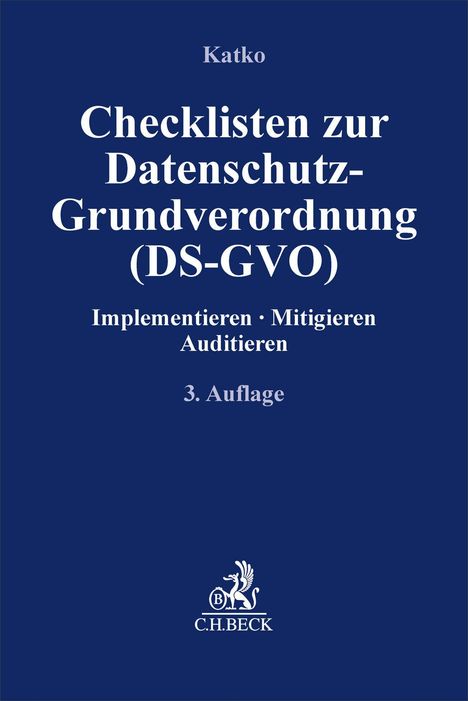 Katko: Checklisten zur Datenschutz-Grundverordnung (DS-GVO). Implementieren, Mitigieren, Auditieren. 3. Auflage. Logo unten.