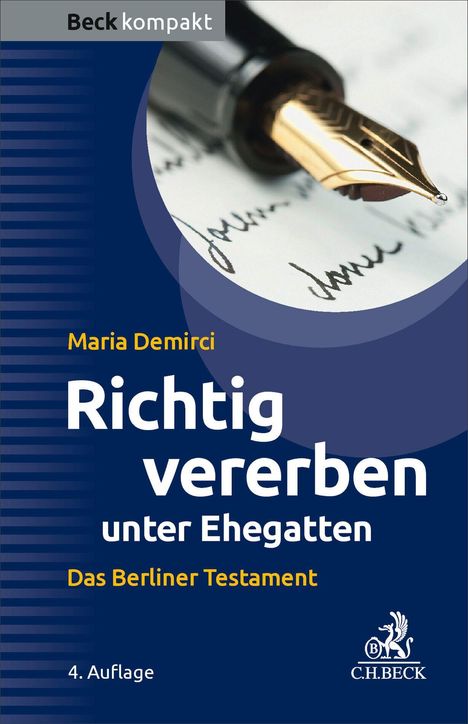 "Beck kompakt", "Maria Demirci", "Richtig vererben unter Ehegatten", "Das Berliner Testament", "4. Auflage". Ein Füller.