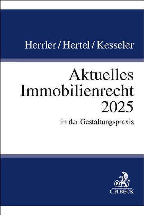 Sebastian Herrler: Aktuelles Immobilienrecht 2025, Buch