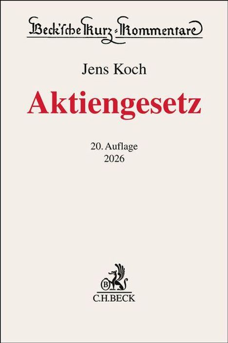 "Beck'sche Kurz-Kommentare", Jens Koch, "Aktiengesetz", "20. Auflage 2026". Unten ein Logo von C.H. Beck mit Greif.